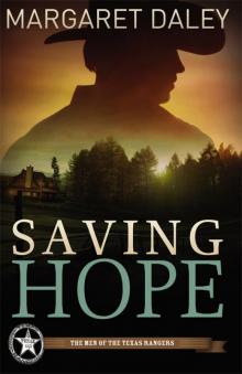 Saving Hope: Men of the Texas Rangers Book 1