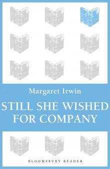 Still She Wished for Company