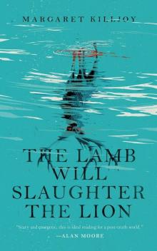 The Lamb Will Slaughter the Lion The Lamb Will Slaughter the Lion