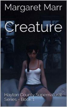 Creature: Hayton County Supernatural Series - Book 1