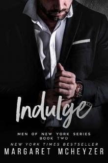 Indulge: An opposites attract romance (Men of New York Book 2)