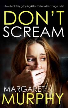 DON'T SCREAM an absolutely gripping killer thriller with a huge twist (Detective Jeff Rickman Book 3)