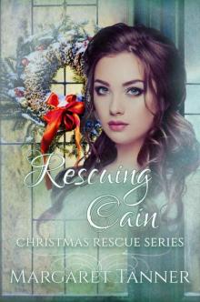 Rescuing Cain (Christmas Rescue Series Book 2)