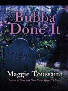Bubba Done It (A Dreamwalker Mystery)