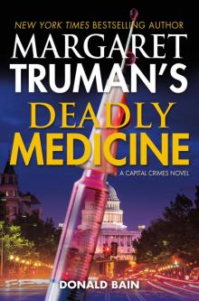 Margaret Truman's Deadly Medicine Margaret Truman's Deadly Medicine