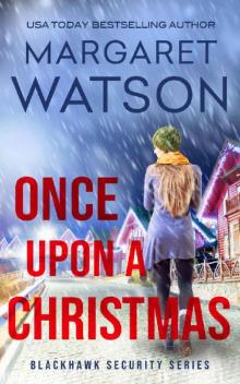 Once Upon a Christmas (Blackhawk Security Book 9) Once Upon a Christmas (Blackhawk Security Book 9)