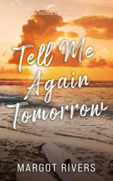 Tell Me Again Tomorrow: An Hourglass Novella