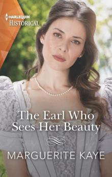 The Earl Who Sees Her Beauty The Earl Who Sees Her Beauty