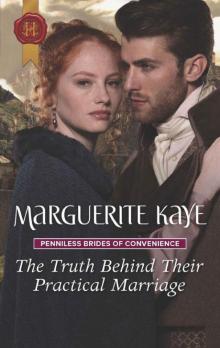 The Truth Behind Their Practical Marriage (Penniless Brides 0f Convenience Book 3) The Truth Behind Their Practical Marriage (Penniless Brides 0f Convenience Book 3)