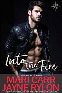 Into the Fire (Compass Boys Book 2) Into the Fire (Compass Boys Book 2)