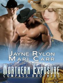 Northern Exposure: Compass Brothers, Book 1