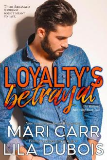 Loyalty’s Betrayal Loyalty’s Betrayal