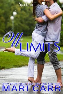 Off Limits (Sparks in Texas Book 4) Off Limits (Sparks in Texas Book 4)