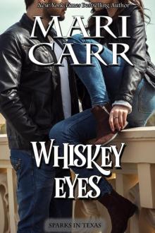 Whiskey Eyes: Sparks in Texas, book 5