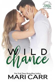 Wild Chance: A Best Friends to Lovers Second Chance Romance (Wilder Irish Book 13) Wild Chance: A Best Friends to Lovers Second Chance Romance (Wilder Irish Book 13)