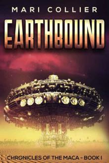 Earthbound: Science Fiction in the Old West (Chronicles of the Maca Book 1)