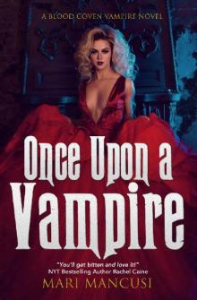 Once Upon a Vampire: Tales from the Blood Coven Book 1 Once Upon a Vampire: Tales from the Blood Coven Book 1