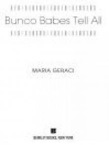 Bunco Babes Tell All Bunco Babes Tell All