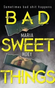 Bad Sweet Things : A fast paced and gripping Irish Crime Thriller
