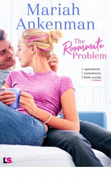 The Roommate Problem (Mile High Happiness)