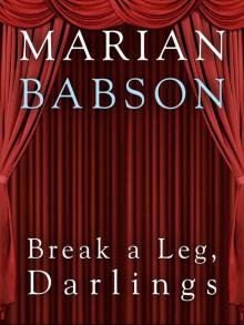 Break a Leg, Darlings Break a Leg, Darlings