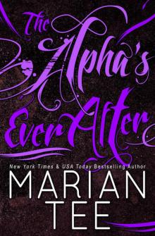 The Alpha's Ever After - (Werewolf Romance) (Ilie and Soleil Book 2) The Alpha's Ever After - (Werewolf Romance) (Ilie and Soleil Book 2)