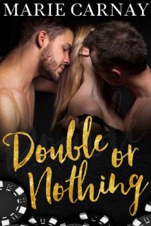 Double or Nothing: A Menage Romance (Double the Fun Book 3)