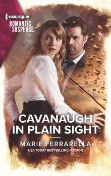 Cavanaugh in Plain Sight Cavanaugh in Plain Sight