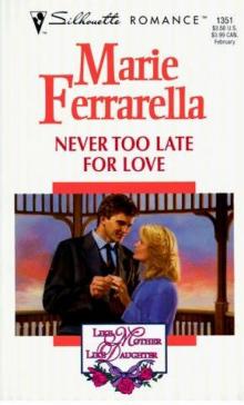 Never Too Late For Love