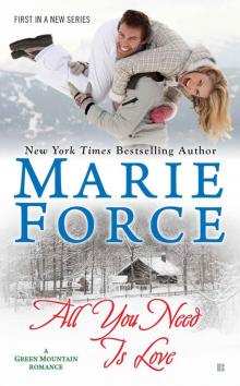 All You Need is Love: Green Mountain Book One (A Green Mountain Romance)