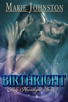 Birthright (Pale Moonlight Book 1) Birthright (Pale Moonlight Book 1)
