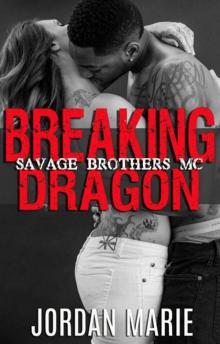 Breaking Dragon: Savage Brothers MC