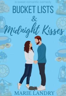 Bucket Lists and Midnight Kisses Bucket Lists and Midnight Kisses