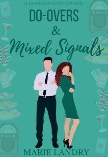 Do-Overs and Mixed Signals Do-Overs and Mixed Signals