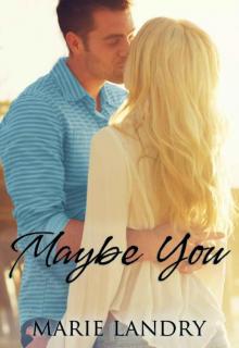 Maybe You Maybe You
