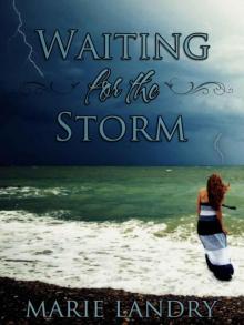 Waiting for the Storm Waiting for the Storm