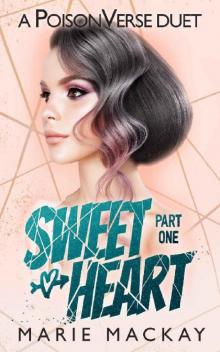 Sweetheart: Part One (A Reverse Harem Omegaverse Bully Duet Book 1) Sweetheart: Part One (A Reverse Harem Omegaverse Bully Duet Book 1)