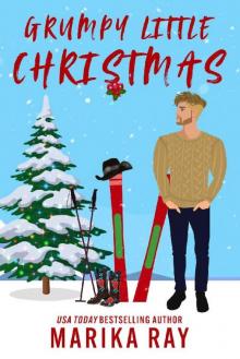 Grumpy Little Christmas: A Small Town Holiday Romantic Comedy