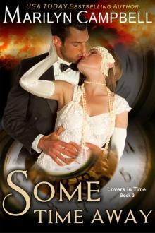 Some Time Away (Lovers in Time Series, Book 3): Time Travel Romance Some Time Away (Lovers in Time Series, Book 3): Time Travel Romance