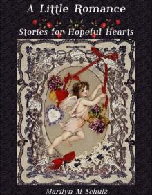 A Little Romance: Stories for Hopeful Hearts A Little Romance: Stories for Hopeful Hearts