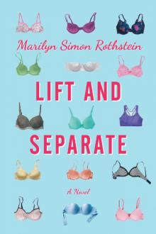 Lift and Separate: A Novel