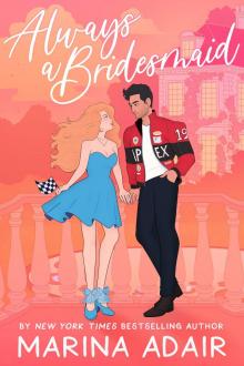 Always a Bridesmaid (A Revved-Up Romance Book 1)