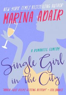 Single Girl in the City: A Funny, Feel Good, Grumpy Boss, Romantic Comedy (The Eastons)