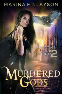 Murdered Gods (Shadows of the Immortals Book 2)