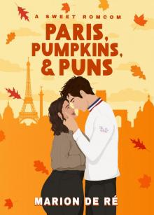 Paris, Pumpkins, and Puns: A Sweet Fake Dating Romcom