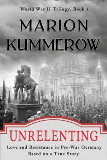 Unrelenting: Love and Resistance in Pre-War Germany