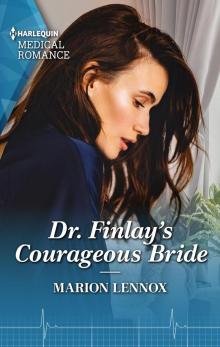 Dr. Finlay's Courageous Bride Dr. Finlay's Courageous Bride