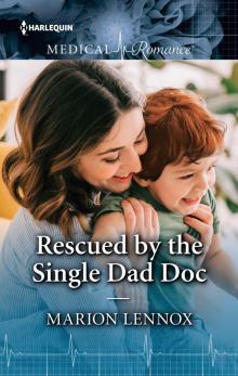 Rescued by the Single Dad Doc Rescued by the Single Dad Doc