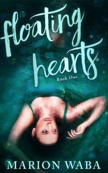 Floating Hearts: Book One
