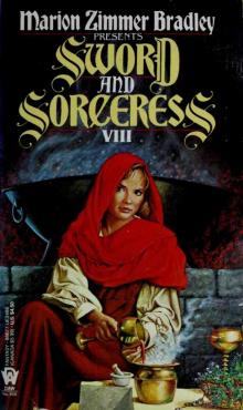 Marion Zimmer Bradley - [Sword and Sorceress 08] - Sword and Sorceress VIII